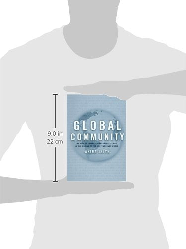 Global Community: The Role of International Organizations in the Making of the Contemporary World