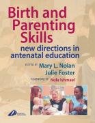 Birth and Parenting Skills: New Directions in Antenatal Education