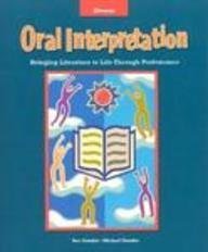Oral Interpretation : Bringing Literature to Life Through Performance