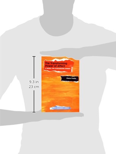 The Transforming Power Of Affect: A Model For Accelerated Ch