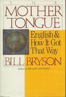 The Mother Tongue: English and How It Got That Way