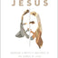 The Problem of Jesus: Answering a Skeptic’s Challenges to the Scandal of Jesus