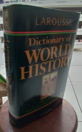 Larousse Dictionary of World History