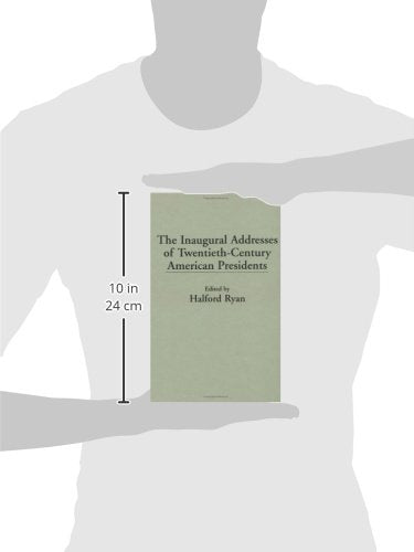 The Inaugural Addresses of Twentieth-Century American Presidents (Praeger Series in Political Communication)