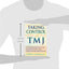 Taking Control of TMJ: Your Total Wellness Program for Recovering from Temporomandibular Joint Pain, Whiplash, Fibromyalgia, and Related Disorders