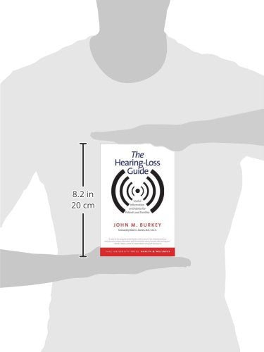 Hearing-Loss Guide: Useful Information and Advice for Patients and Families (Yale University Press Health & Wellness)