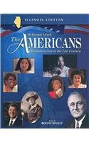 The Americans Illinois: Student Edition Grades 9-12 Reconstruction to the 21st Century 2003