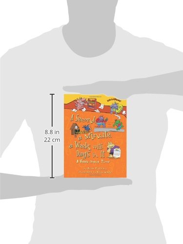 A Second, a Minute, a Week with Days in It: A Book about Time (Math Is CATegorical )