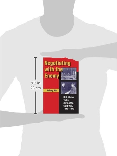 Negotiating with the Enemy: U.S.-China Talks During the Cold War, 1949-1972