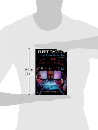Fleet Tactics and Coastal Combat, 2nd Edition by Hughes Jr.,