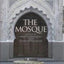 The Mosque: History, Architectural Development & Regional Di