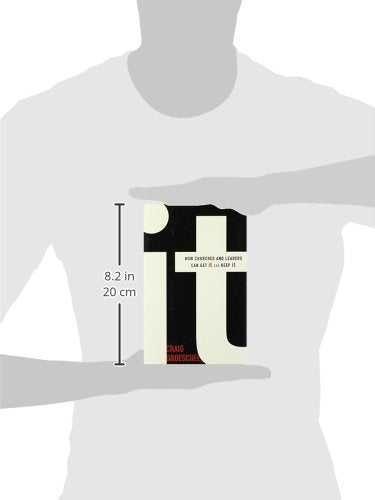 It: How Churches and Leaders Can Get It and Keep It by Groes