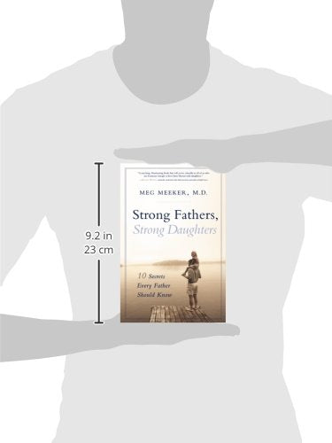 Strong Fathers, Strong Daughters: 10 Secrets Every Father Sh