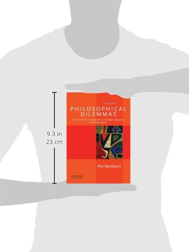 Philosophical Dilemmas: A Pro and Con Introduction to the Major Questions and Philosophers