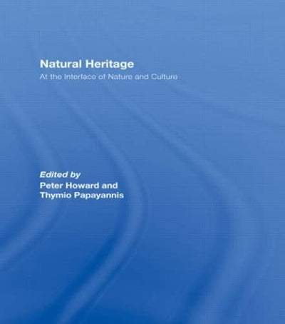 Natural Heritage: At the Interface of Nature and Culture