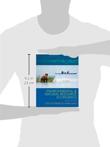 Environmental and Natural Resource Economics (The Pearson Series in Economics)