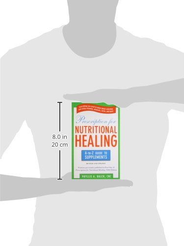 Prescription for Nutritional Healing: the A to Z Guide to Su