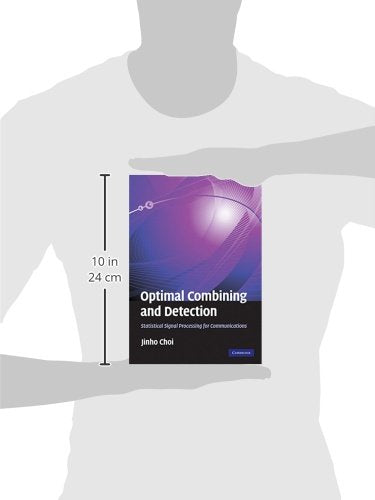 Optimal Combining and Detection: Statistical Signal Processing for Communications