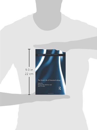 The Social Life of Nanotechnology (Routledge Studies in Science, Technology and Society)