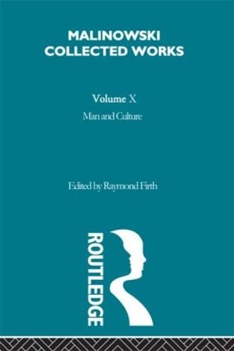 Man and Culture: An Evaluation of the Work of Malinowski [1957]