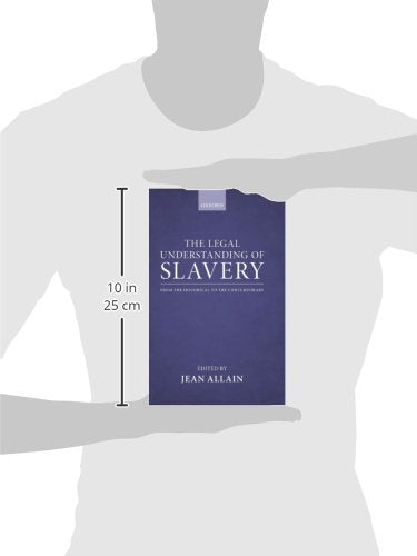 The Legal Understanding of Slavery: From the Historical to the Contemporary