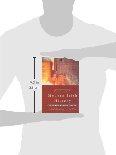 The Making of Modern Irish History: Revisionism and the Revisionist Controversy