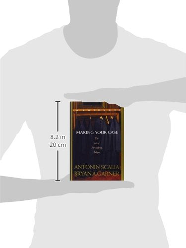 Making Your Case: The Art of Persuading Judges by Bryan A. G