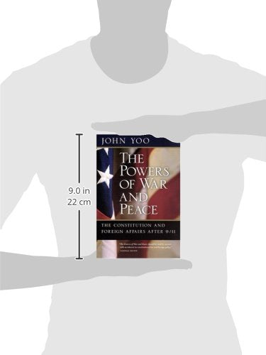 The Powers of War and Peace: The Constitution and Foreign Affairs after 9/11
