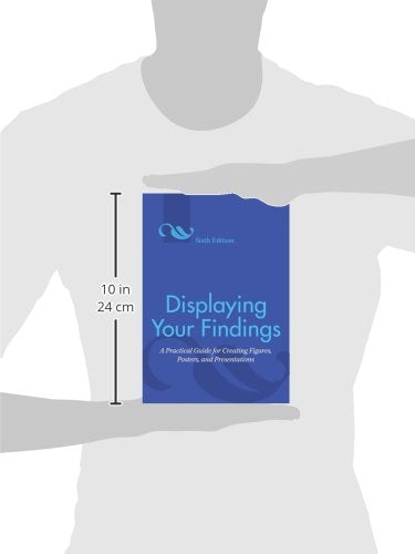 Displaying Your Findings: A Practical Guide for Creating Fig