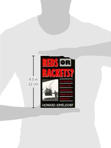 Reds or Rackets?: The Making of Radical and Conservative Unions on the Waterfront