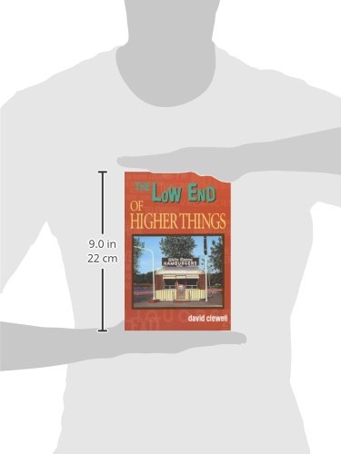 The Low End of Higher Things (The University of Wisconsin Press Poetry Series)