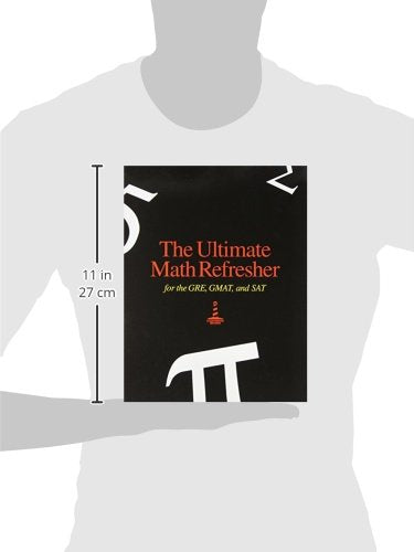 The Ultimate Math Refresher for the Gre, Gmat & Sat