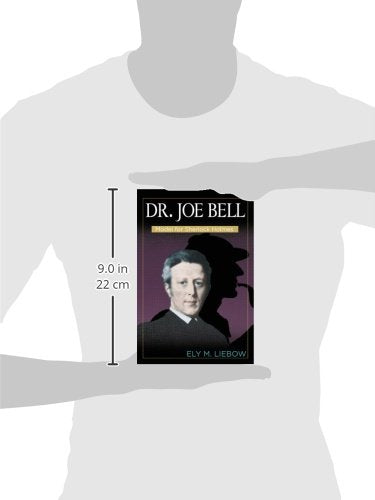 Dr. Joe Bell: Model for Sherlock Holmes
