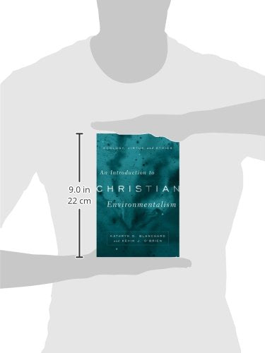An Introduction to Christian Environmentalism: Ecology, Virtue, and Ethics