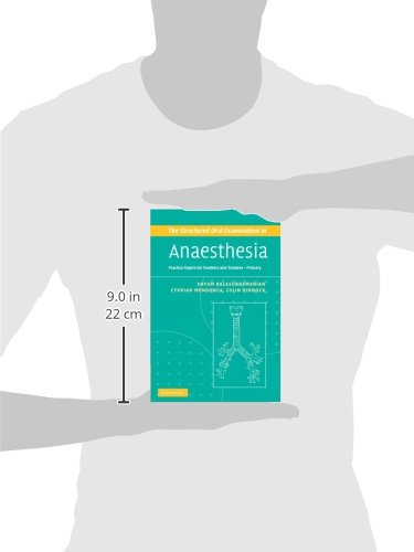 The Structured Oral Examination in Anaesthesia: Practice Papers for Teachers and Trainees