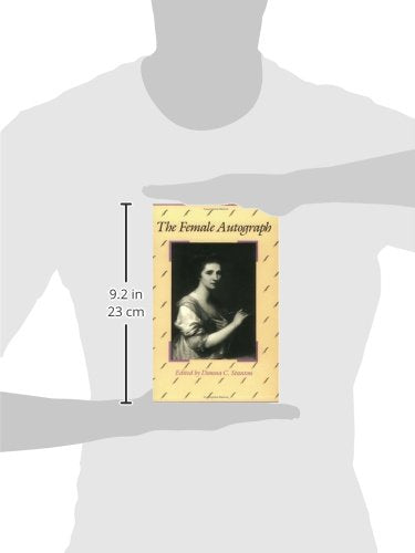 The Female Autograph: Theory and Practice of Autobiography from the Tenth to the Twentieth Century