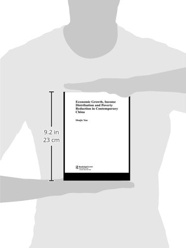 Economic Growth, Income Distribution and Poverty Reduction in Contemporary China (Routledge Studies on the Chinese Economy)