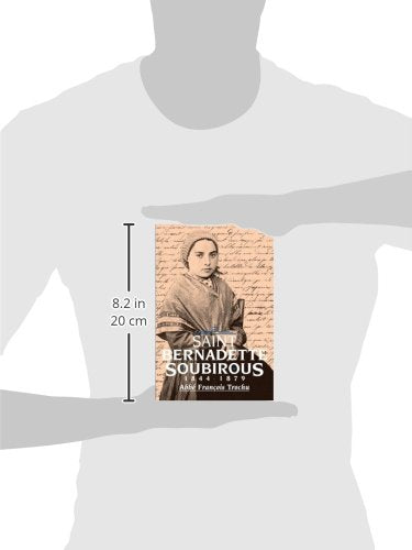 St. Bernadette Soubirous: 1844-1879 by Francois Trochu