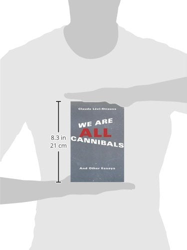 We Are All Cannibals: And Other Essays (European Perspectives: A Series in Social Thought and Cultural Criticism)