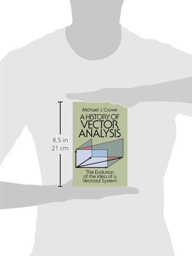 A History of Vector Analysis: The Evolution of the Idea of a Vectorial System (Dover Books on Mathematics)