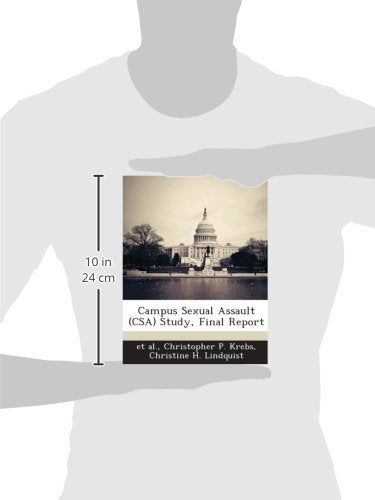 Campus Sexual Assault (CSA) Study, Final Report