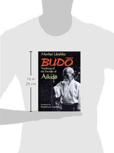 Budo: Teachings of the Founder of Aikido