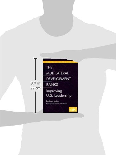 The Multilateral Development Banks: Improving U.S. Leadership (Washington Papers)