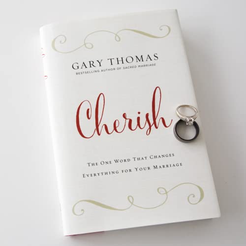 Cherish: The One Word That Changes Everything for Your Marriage