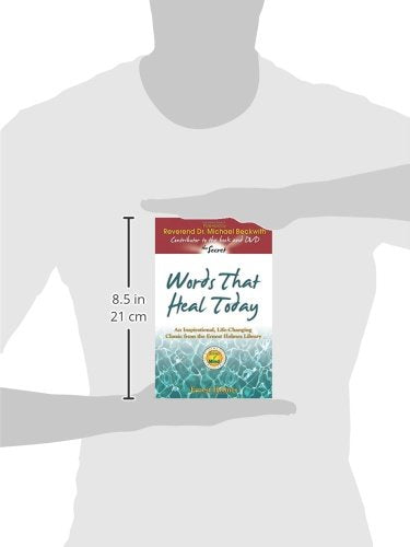 Words that Heal Today: An Inspirational, Life-Changing Classic from the Ernest Holmes Library