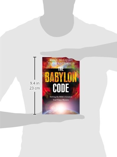 The Babylon Code: Solving the Bible's Greatest End-Times Mystery
