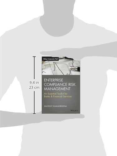 Enterprise Compliance Risk Management: An Essential Toolkit for Banks and Financial Services (Wiley Corporate F&A)