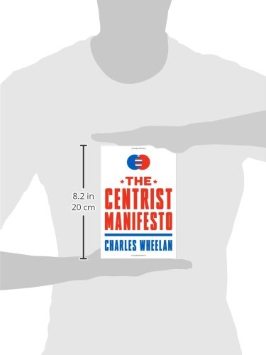 The Centrist Manifesto by Wheelan, Charles