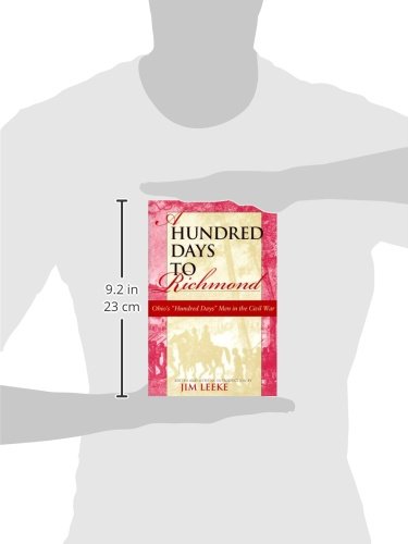 A Hundred Days to Richmond: Ohio's "Hundred Days" Men in the Civil War