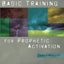 Basic Training for Prophetic Activation